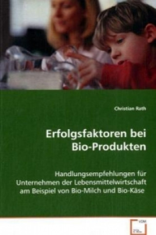 Knjiga Erfolgsfaktoren bei Bio-Produkten Christian Rath