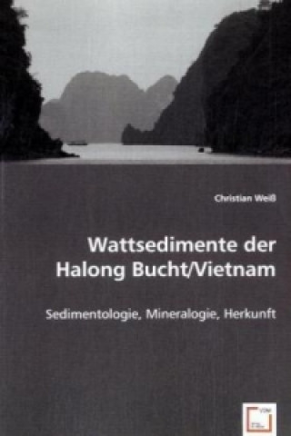 Book Wattsedimente der Halong Bucht/Vietnam Christian Weiss