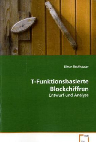 Libro T-Funktionsbasierte Blockchiffren Elmar Tischhauser