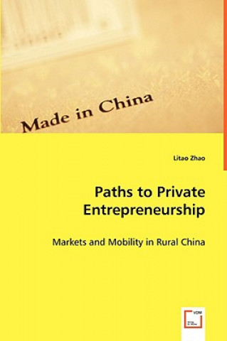 Book Paths to Private Entrepreneurship Litao Zhao