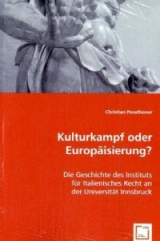 Knjiga Kulturkampf oder Europäisierung? Christian Perathoner