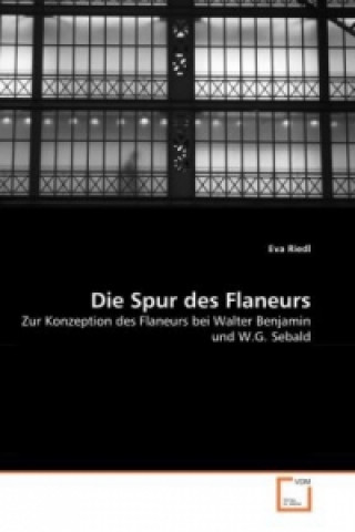 Livre Die Spur des Flaneurs Eva Riedl