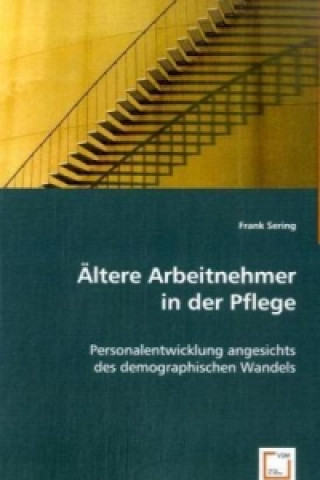 Książka Ältere Arbeitnehmer in der Pflege Frank Sering