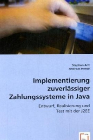 Book Implementierung zuverlässiger Zahlungssysteme in Java Stephan Arlt