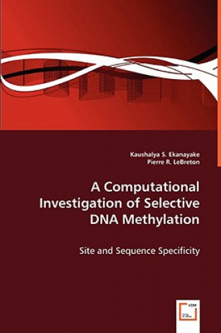 Carte Computational Investigation of Selective DNA Methylation Kaushalya S Ekanayake