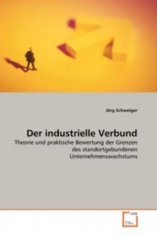 Книга Der industrielle Verbund Jörg Schweiger