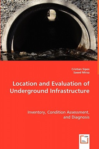Kniha Location and Evaluation of Underground Infrastructure Cristian Sipos