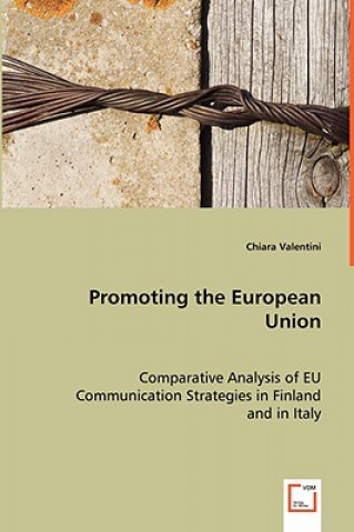 Книга Promoting the European Union Chiara Valentini