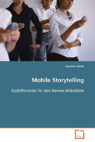 Knjiga Mobile Storytelling Vassilen Iotzov