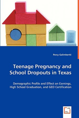 Carte Teenage Pregnancy and School Dropouts in Texas Percy Galimbertti