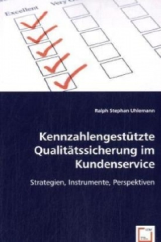 Kniha Kennzahlengestützte Qualitätssicherung im Kundenservice Ralph St. Uhlemann