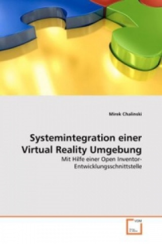 Książka Systemintegration einer Virtual Reality Umgebung Mirek Chalinski