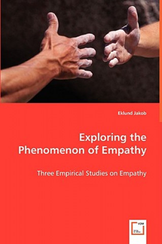 Knjiga Exploring the Phenomenon of Empathy Eklund Jakob