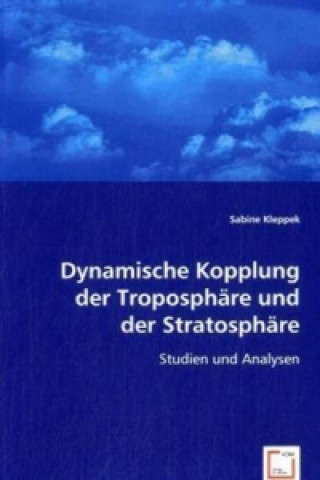Könyv Dynamische Kopplung der Troposphäre und der Stratosphäre Sabine Kleppek