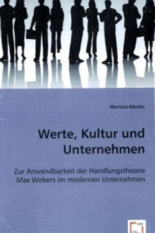 Knjiga Werte, Kultur und Unternehmen Martina Kössler