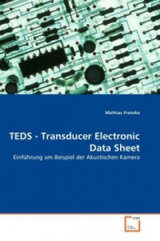 Könyv TEDS - Transducer Electronic Data Sheet Mathias Franzke