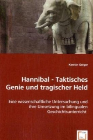 Buch Hannibal - Taktisches Genie und tragischer Held Kerstin Geiger