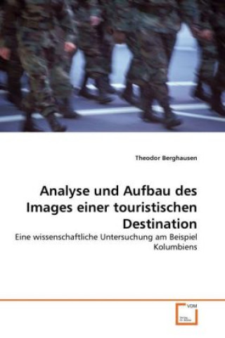 Book Analyse und Aufbau des Images einer touristischen Destination Theodor Berghausen