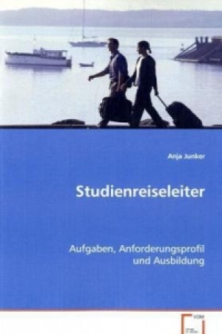 Knjiga Studienreiseleiter Anja Junker