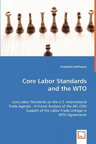 Książka Core Labor Standards and the WTO Friederike Hoffmann