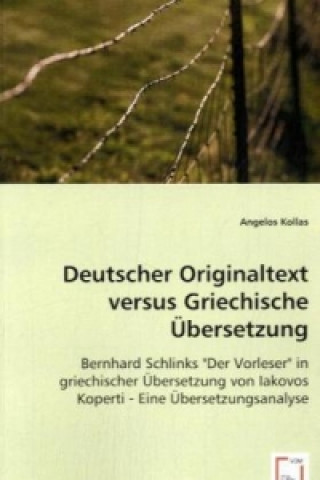 Книга Deutscher Originaltext versus Griechische Übersetzung Angelos Kollas