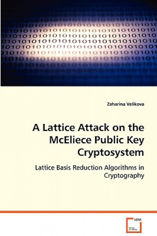 Kniha Lattice Attack on the McEliece Public Key Cryptosystem Zaharina Velikova