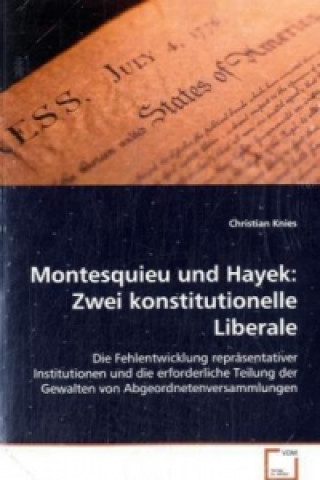 Könyv Montesquieu und Hayek: Zwei konstitutionelle Liberale Christian Knies