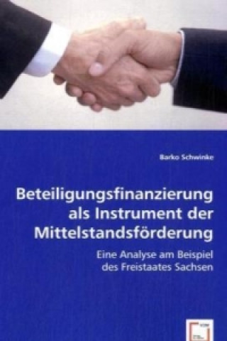Книга Beteiligungsfinanzierung als Instrument der Mittelstandsförderung Barko Schwinke