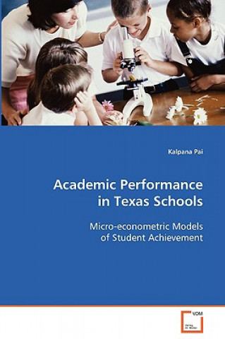 Książka Academic Performance in Texas Schools Kalpana Pai