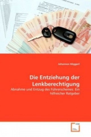Könyv Die Entziehung der Lenkberechtigung Johannes Höggerl