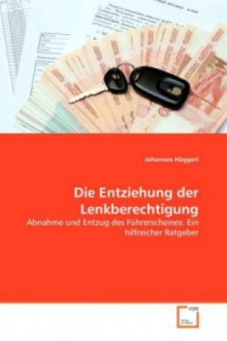 Buch Die Entziehung der Lenkberechtigung Johannes Höggerl