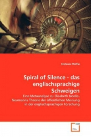 Könyv Spiral of Silence - das englischsprachige Schweigen Stefanie Pfäffle
