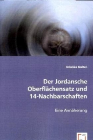 Livre Der Jordansche Oberflächensatz und 14-Nachbarschaften Rebekka Malten