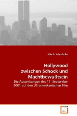 Книга Hollywood zwischen Schock und Machtbewußtsein Silke D. Schönfelder