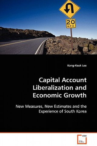 Kniha Capital Account Liberalization and Economic Growth Kang-Kook Lee