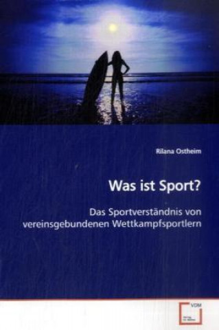 Kniha Was ist Sport? Rilana Ostheim