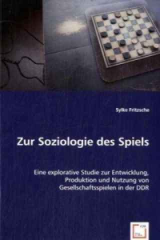 Könyv Zur Soziologie des Spiels Sylke Fritzsche