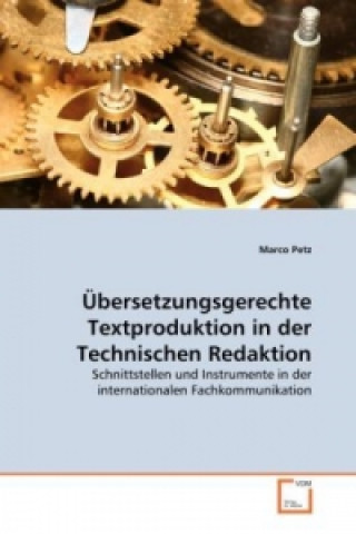 Książka Übersetzungsgerechte Textproduktion in der Technischen Redaktion Marco Petz