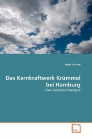 Kniha Das Kernkraftwerk Krümmel bei Hamburg Sonja Garske