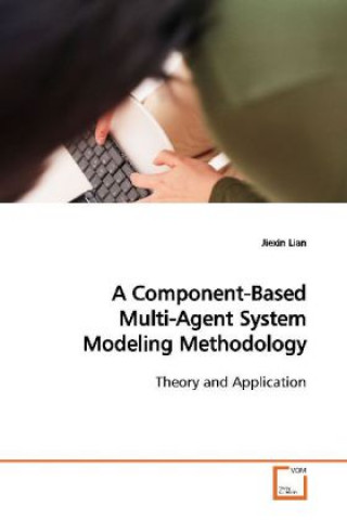 Βιβλίο A Component-Based Multi-Agent System Modeling Methodology jiexin Lian