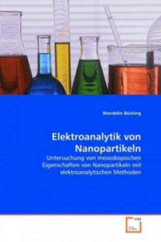 Kniha Elektroanalytik von Nanopartikeln Wendelin Bücking