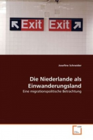 Kniha Die Niederlande als Einwanderungsland Josefine Schneider