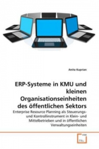 Kniha ERP-Systeme in KMU und kleinen Organisationseinheiten des öffentlichen Sektors Anita Kuprian