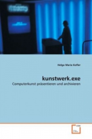 Livre kunstwerk.exe Helga M. Kofler