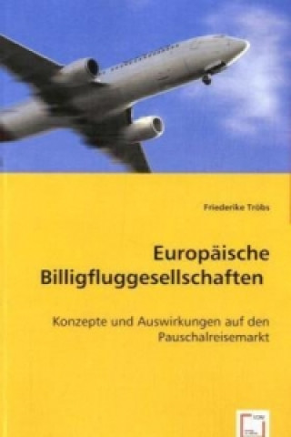 Knjiga Europäische Billigfluggesellschaften Friederike Tröbs