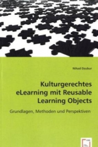 Kniha Kulturgerechtes eLearning mit Reusable Learning Objects Nihad Dzubur