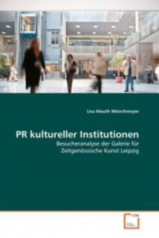 Kniha PR kultureller Institutionen Lisa Mauth Mönchmeyer