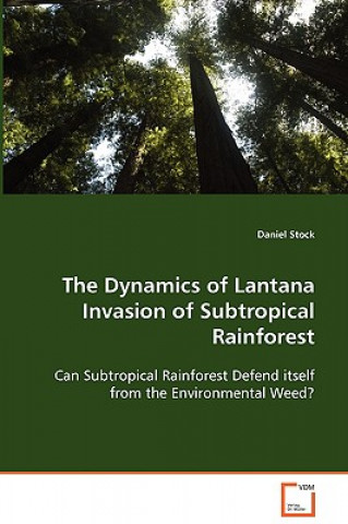 Βιβλίο Dynamics of Lantana Invasion of Subtropical Rainforest Daniel Stock