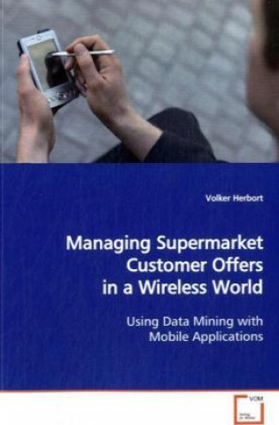 Buch Managing Supermarket Customer Offers in a Wireless World Volker Herbort