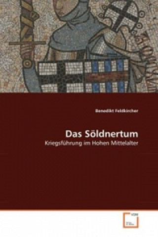 Livre Das Söldnertum Benedikt Feldkircher